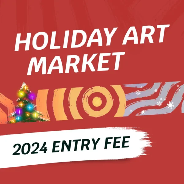 Holiday Art Market - 2024 Entry Fee